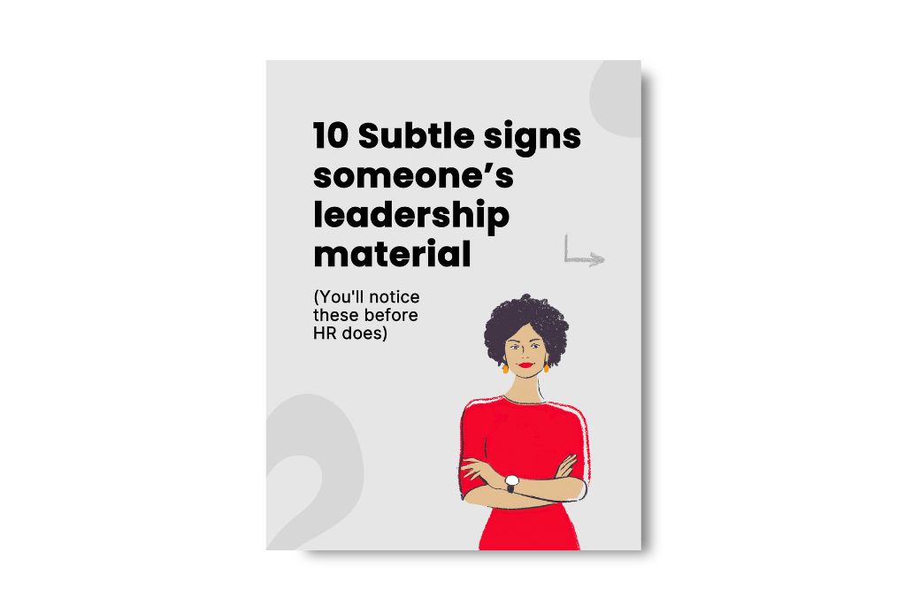 10 Subtle Signs Someones Leadership Material