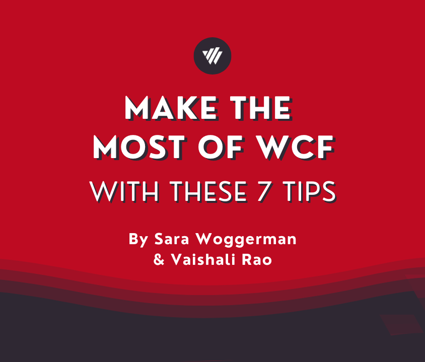 Make the Most of WCF with These 7 Tips