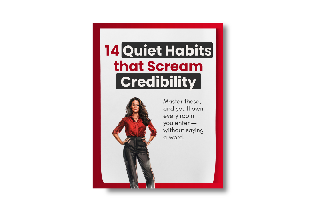 14 Quiet Habits that Scream Credibility