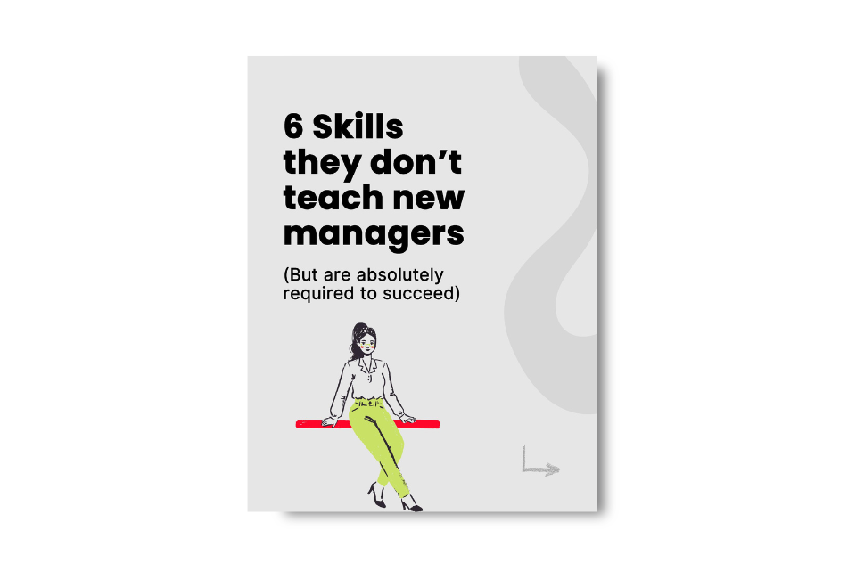 6 Skills They Don't Teach New Managers