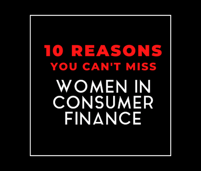 10 Reasons You Can’t Miss Women in Consumer Finance
