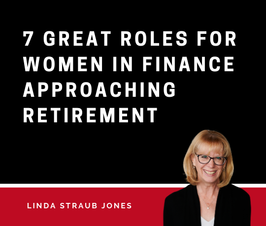 7 Roles for Women in Finance Approaching Retirement