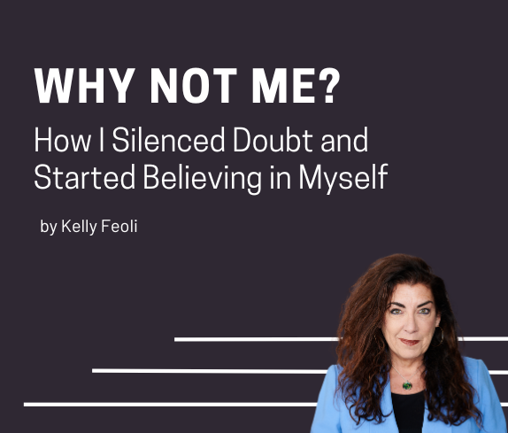 Why Not Me? How I Silenced Doubt and Started Believing in Myself