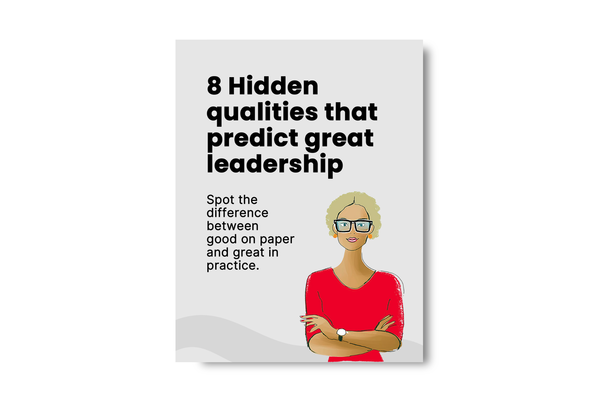 8 Hidden Qualities That Predict Great Leadership