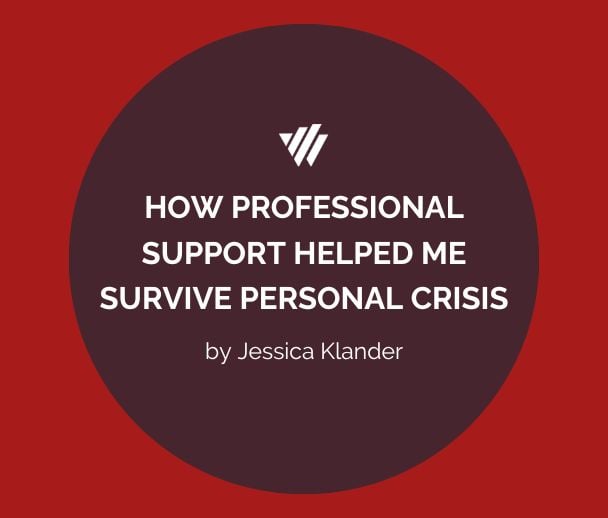 How Professional Support Helped Me Survive Personal Crisis