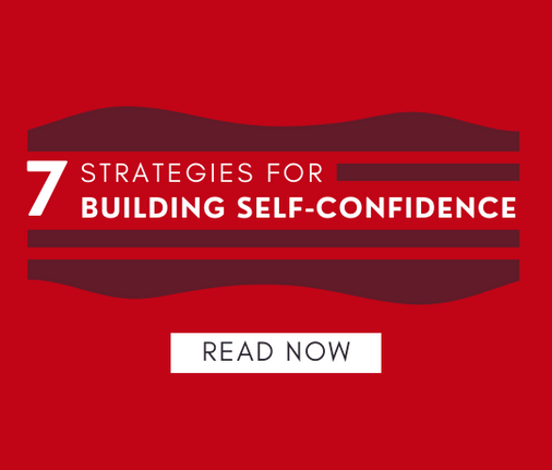 7 Strategies for Building Self-Confidence