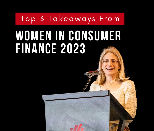 Top 3 Takeaways from Women in Consumer Finance 2023