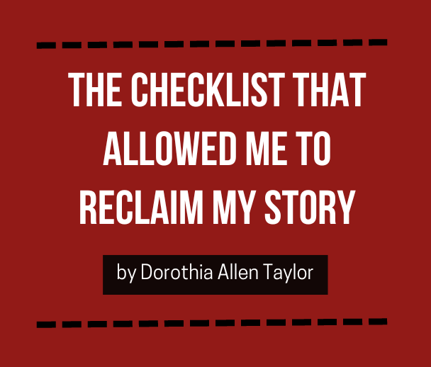 The Checklist That Allowed Me to Reclaim My Story