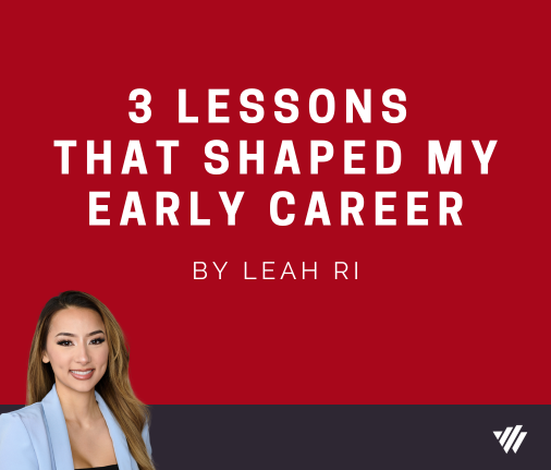 3 Lessons That Shaped My Early Career