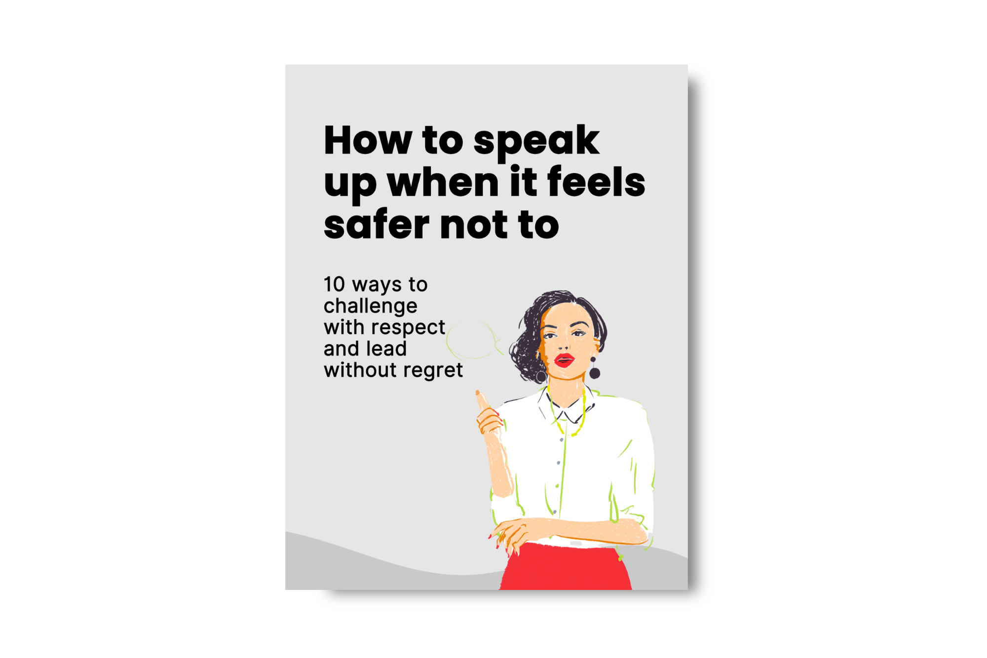 How to Speak Up When it Feels Safer Not To