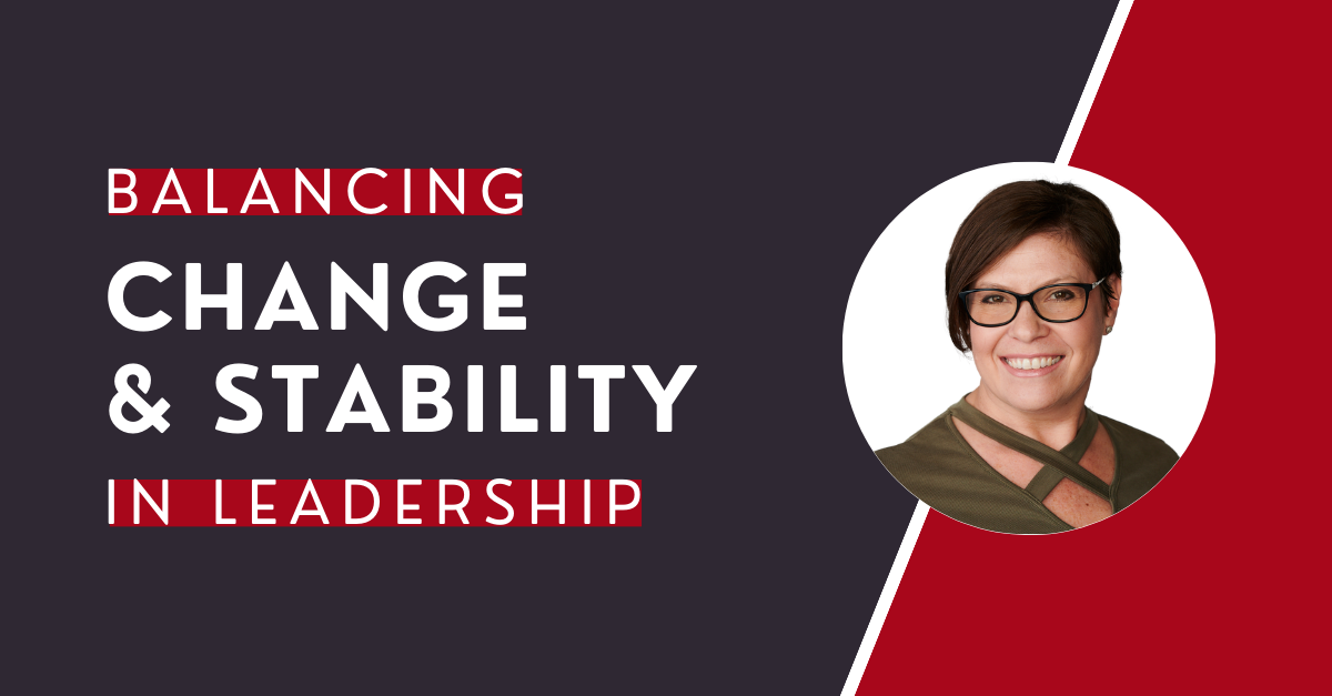 Balancing Change and Stability in Leadership