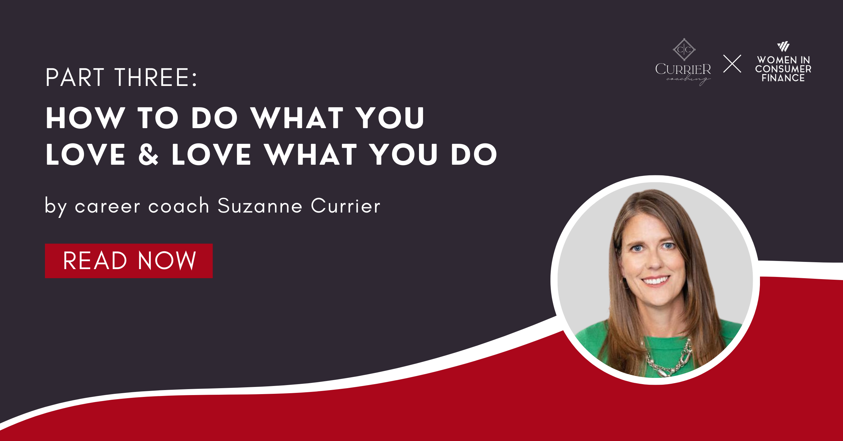 Part 3: How to Do What You Love & Love What You Do