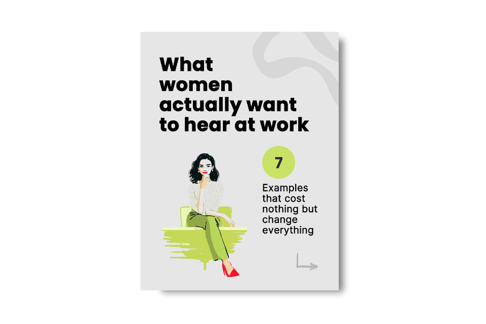 What Women Actually Want to Hear at Work